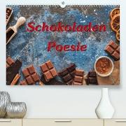 Schokoladen-Poesie (Premium, hochwertiger DIN A2 Wandkalender 2023, Kunstdruck in Hochglanz)