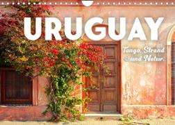 Uruguay - Tango, Strand und Natur. (Wandkalender 2023 DIN A4 quer)