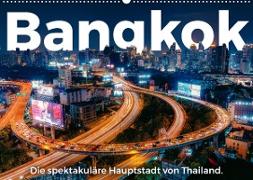 Bangkok - Die spektakuläre Hauptstadt von Thailand. (Wandkalender 2023 DIN A2 quer)