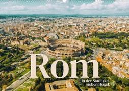 Rom - In der Stadt der sieben Hügel. (Wandkalender 2023 DIN A2 quer)