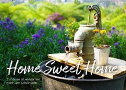 Home Sweet Home - Zuhause ist es immer noch am schönsten. (Wandkalender 2023 DIN A2 quer)
