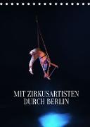 Mit Zirkusartisten durch Berlin (Tischkalender 2023 DIN A5 hoch)