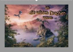 Wo die wilden Drachen wohnen (Wandkalender 2023 DIN A2 quer)