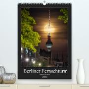 Berliner Fernsehturm - Magische Momente (Premium, hochwertiger DIN A2 Wandkalender 2023, Kunstdruck in Hochglanz)
