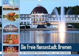 Die Freie Hansestadt Bremen (Wandkalender 2023 DIN A2 quer)