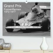 Grand Prix - Formel-Rennen 1972-1977 (Premium, hochwertiger DIN A2 Wandkalender 2023, Kunstdruck in Hochglanz)