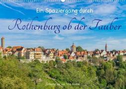 Ein Spaziergang durch Rothenburg ob der Tauber (Wandkalender 2023 DIN A2 quer)