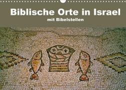 Biblische Orte in Israel mit Bibelstellen (Wandkalender 2023 DIN A3 quer)