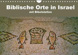 Biblische Orte in Israel mit Bibelstellen (Wandkalender 2023 DIN A4 quer)