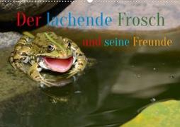 Der lachende Frosch und seine Freunde (Wandkalender 2023 DIN A2 quer)