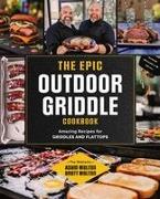 The Epic Outdoor Griddle Cookbook