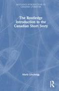 The Routledge Introduction to the Canadian Short Story