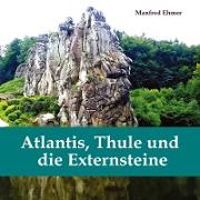 Atlantis, Thule und die Externsteine