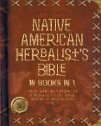 Native American Herbalist's Bible - 10 Books in 1