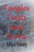 Tangles, Twists and Turns