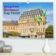 Arcachon Bordeaux Cap Ferret (Premium, hochwertiger DIN A2 Wandkalender 2023, Kunstdruck in Hochglanz)
