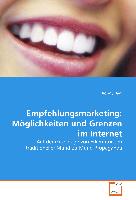 Empfehlungsmarketing: Möglichkeiten und Grenzen im Internet