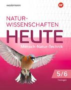 Naturwissenschaften Heute 5 / 6. Schülerband. Für Gymnasien in Thüringen