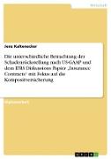 Die unterschiedliche Betrachtung der Schadenrückstellung nach US-GAAP und dem IFRS Diskussions Papier ¿Insurance Contracts¿ mit Fokus auf die Kompositversicherung