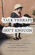 Talk Therapy Isn't Enough