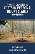 A Practical Guide to Costs in Personal Injury Claims - 2nd Edition