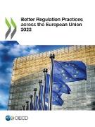 Better Regulation Practices across the European Union 2022