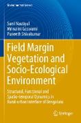 Field Margin Vegetation and Socio-Ecological Environment