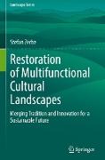 Restoration of Multifunctional Cultural Landscapes