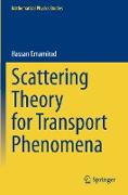 Scattering Theory for Transport Phenomena