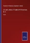 Life and Letters of Frederick W. Robertson, M. A