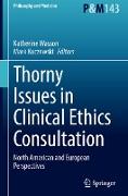 Thorny Issues in Clinical Ethics Consultation