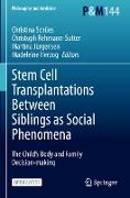 Stem Cell Transplantations Between Siblings as Social Phenomena