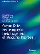 Gamma Knife Neurosurgery in the Management of Intracranial Disorders II