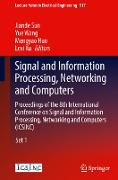 Signal and Information Processing, Networking and Computers