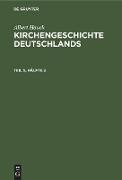 Albert Hauck: Kirchengeschichte Deutschlands. Teil 5, Hälfte 2