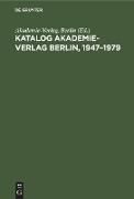 Katalog Akademie-Verlag Berlin, 1947¿1979