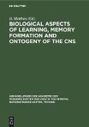 Biological Aspects of Learning, Memory Formation and Ontogeny of the CNS