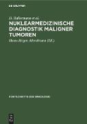 Nuklearmedizinische Diagnostik maligner Tumoren