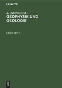 Geophysik und Geologie, Band 1, Heft 1, Geophysik und Geologie Band 1, Heft 1