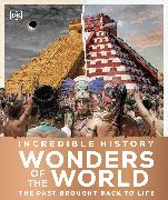 Incredible History Wonders of the World