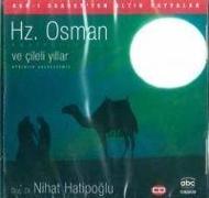 Hz. Osman ve Cileli Yillar CD