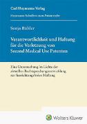 Verantwortlichkeit und Haftung für die Verletzung von Second Medical Use Patenten