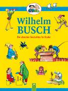 Wilhelm Busch • Die schönsten Geschichten für Kinder
