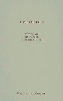 Embodied: Victorian Literature and the Senses