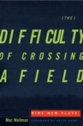 The Difficulty of Crossing a Field