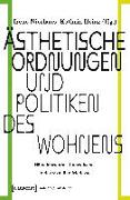 Ästhetische Ordnungen und Politiken des Wohnens