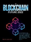 THE BLOCKCHAIN FUTURE 2022