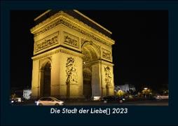 Die Stadt der Liebe 2023 Fotokalender DIN A5