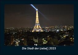 Die Stadt der Liebe 2023 Fotokalender DIN A5