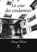 La cour des condamnés